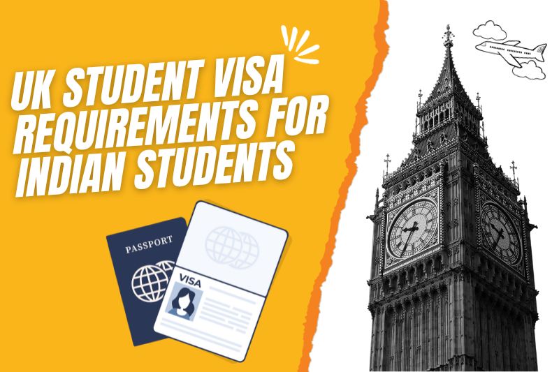 UK Student Visa Requirements for Indian Students