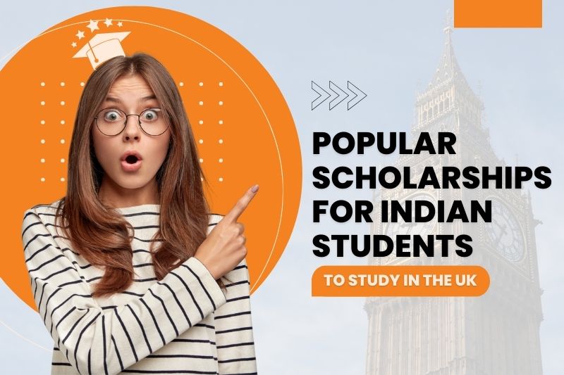 Popular scholarships for Indian students to study in the UK