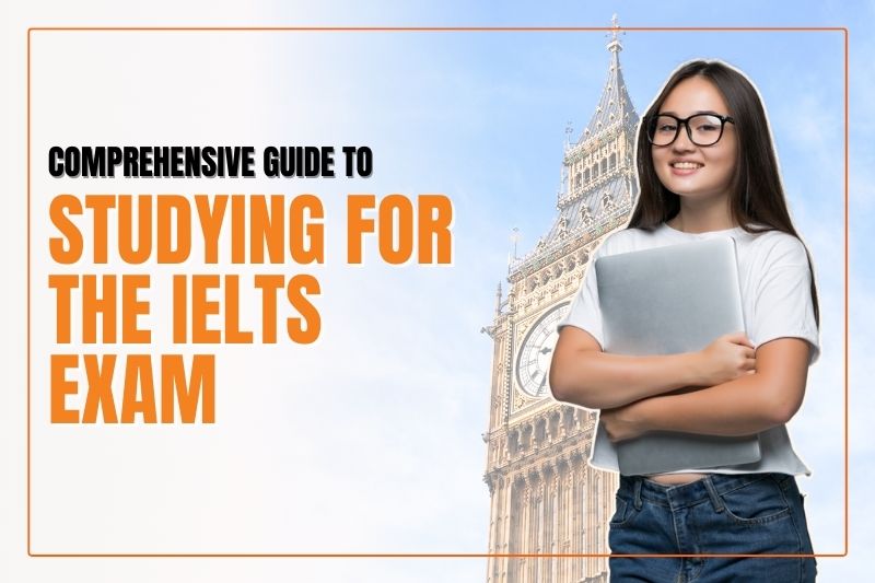 A Comprehensive Guide to Studying for the IELTS Exam