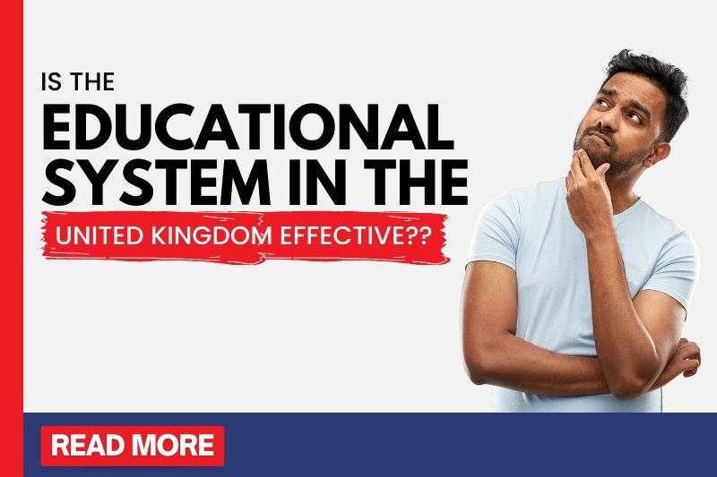 Is the educational system in the United Kingdom effective??