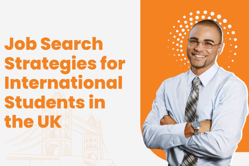Life After Graduation: Job Search Strategies for International Students in the UK