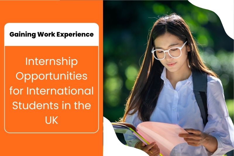 Internship Opportunities for International Students in the UK: Gaining Work Experience