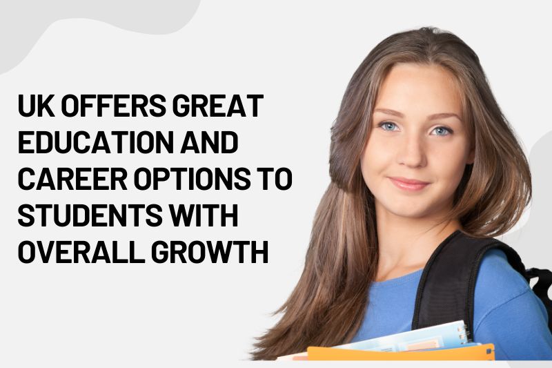 Smiling female student holding books and wearing a backpack, next to text that reads “UK offers great education and career options to students with overall growth.